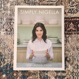 Simply Nigella: Feel Good Food: A Cookbook Hardcover